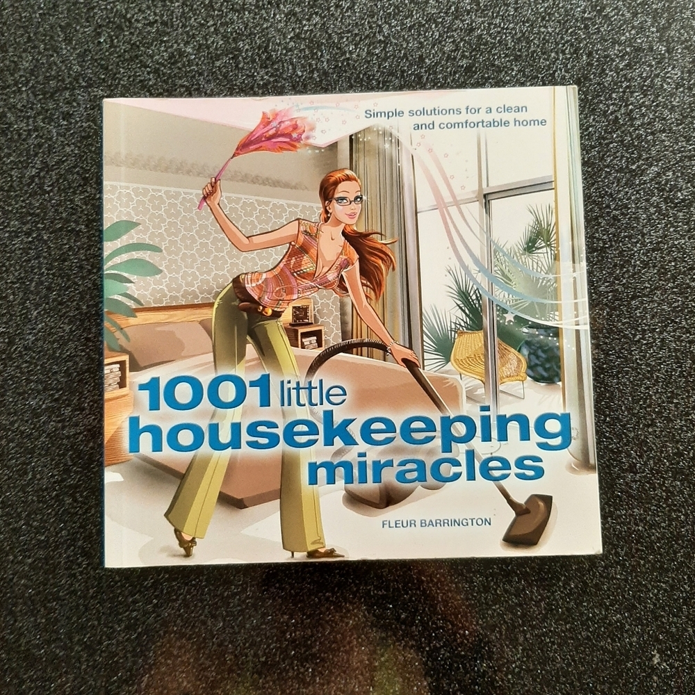 1001 Little Housekeeping Miracles by Fleur Barrington.